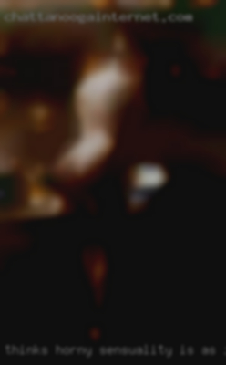 Thinks horny sensuality is as it came--uncut.